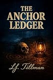 THE ANCHOR LEDGER (The Spirals of the Gellas Book 1) (English Edition)