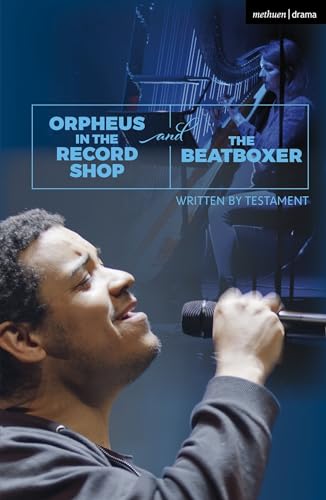 Orpheus in the Record Shop and The Beatboxer (Modern Plays)
