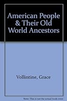 The American people and their old world ancestors, (The Tryon and Lingley history series) B00086AY0M Book Cover