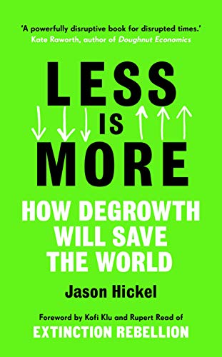 Less is More: How Degrowth Will Save the World livre En ligne