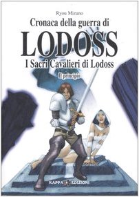 I sacri cavalieri di Lodoss: il principio. Cronaca della guerra di Lodoss: 6 I sacri cavalieri di Lodoss: il principio. Cronaca della guerra di Lodoss: 6