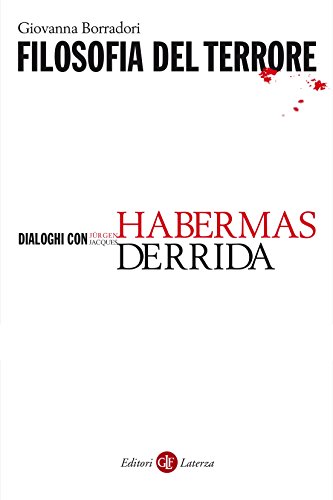 Filosofia del terrore: Dialoghi con Jürgen Habermas e Jacques Derrida