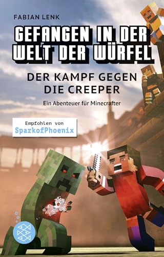 Gefangen in der Welt der Würfel. Der Kampf gegen die Creeper. Ein...