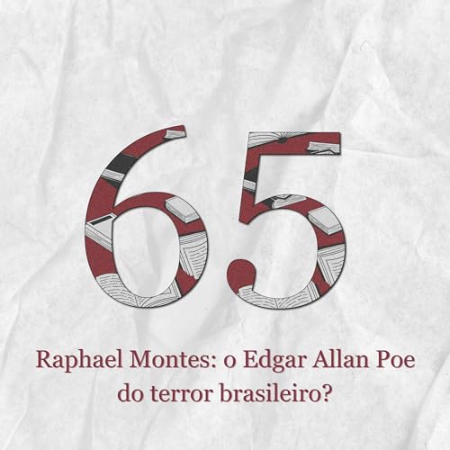 #65: Raphael Montes: o Edgar Allan Poe do terror brasileiro?