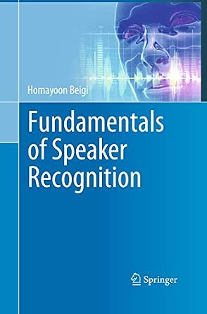 Fundamentals of Speaker Recognition Softcover reprint of the original 1st ed. 2011 Edition-Wow! eBook