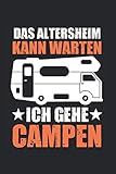 planen zelte ronneburg  Das Altersheim Kann warten ich gehe Campen: Camper Camping Zelten Notizbuch Tagebuch Liniert A5 6x9 Zoll Logbuch Planer Geschenk