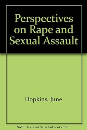 Perspectives on rape and sexual assault /