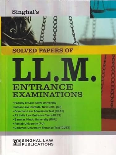 Singhal Law Publication Solved Papers of LLM Entrance Examinations Edition 2023 [Paperback] SINGHAL