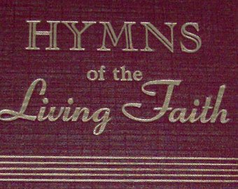 Hymns of the Living Faith {Hymnal of The Free Methodist Church}