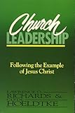 Church Leadership: Following the Example of Jesus Christ