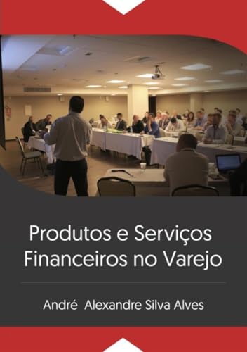 Como a Má Gestão Financeira Pode Estagnar Sua Empresa 15 Produtos e Serviços Financeiros no Varejo