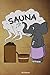 Produktbild Sauna Notebook: Elefant Wellness Notizbuch Therme für Saunameister Spa Geschenk Saunaclub zum Saunieren I Sprüche Sauna Tagebuch Heft Heimsauna Memo ... Heft I Größe 6 x 9 I Liniert I 110 Seiten