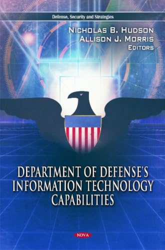 Department of Defense's Information Technology Capabilities (Defense, Security and Strategies)