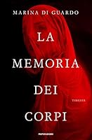 La memoria dei corpi 8804707984 Book Cover
