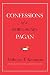 Confessions of a Born-Again Pagan