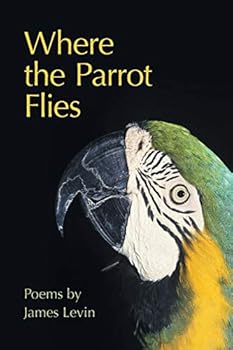 Paperback Where the Parrot Flies: Poems Book