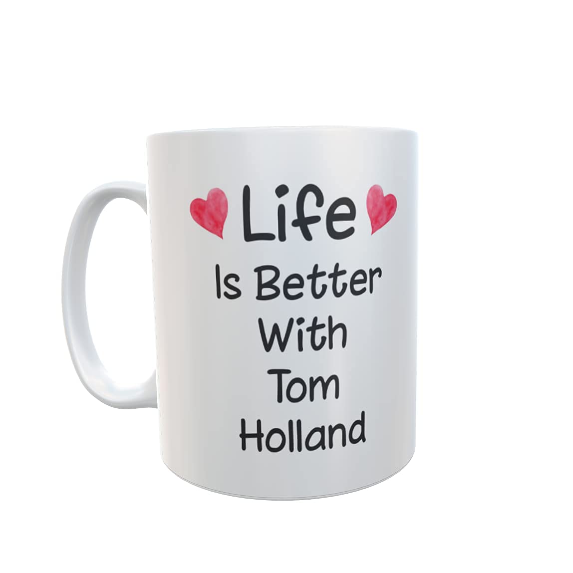 Decalarama Tom Holland Mug Gift - Life is Better with - Nice Cute Funny Novelty Marvel Movie Fan Cup Present