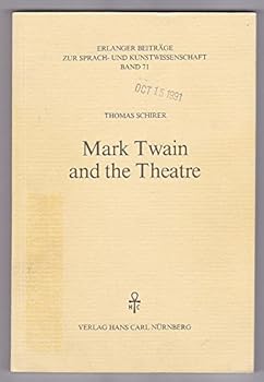 Paperback Mark Twain and the theatre (Erlanger Beitra¨ge zur Sprach- und Kunstwissenschaft) Book