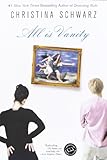 All Is Vanity: A Novel (Ballantine Reader's Circle)