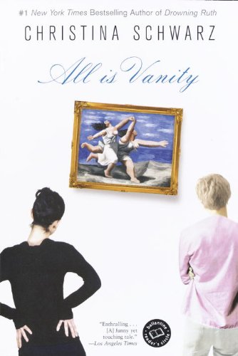 All Is Vanity: A Novel (Ballantine Reader's Circle)