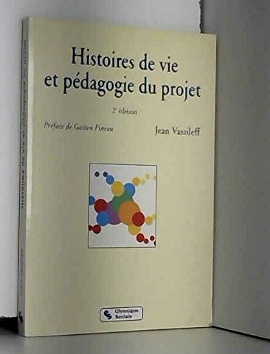 voir fiche du jeu HISTOIRE DE VIE ET PEDAGOGIE DU PROJET. 2ème édition