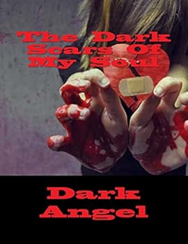 Paperback The Dark Scars Of My Soul Book
