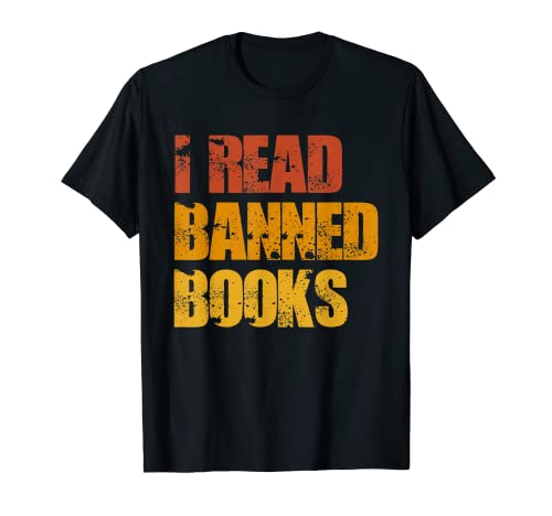 I Read Banned Books | Bookworm Reading Funny Readers T-Shirt