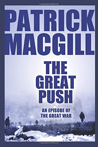 The Great Push: An Episode of the Great War 1521121052 Book Cover