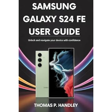 SAMSUNG GALAXY S24 FE USER GUIDE: Unlock and Navigate Your Device with Confidence (English Edition)