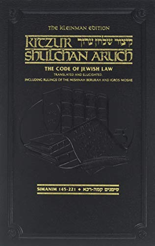 The Kleinman Edition Kitzur Shulchan Aruch - Code of Jewish Law Volume 5 (Chapters 145-221)