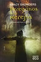 Peregrinos de la herejia / Pilgrims of heresy 8498774756 Book Cover