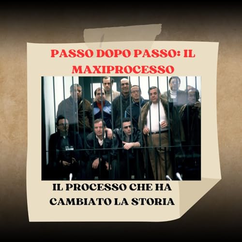 Couverture de Passo dopo Passo: "Il Maxiprocesso di Palermo"