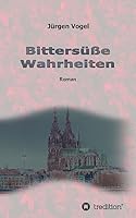 Bittersüße Wahrheiten 3743916398 Book Cover