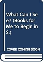 What Can I See? 036102083X Book Cover