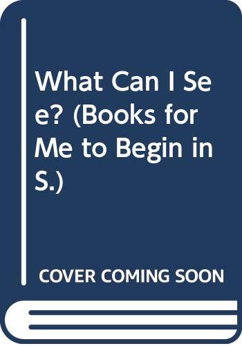 What Can I See? (Books for Me to Begin in) 036102083X Book Cover