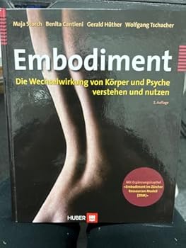 Hardcover Embodimentdie Wechselwirkung Von Körper Und Psyche Verstehen Und Nutzen [German] Book