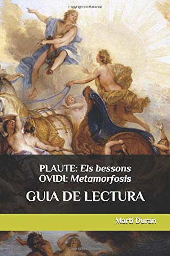 Plaute: Els bessons. Ovidi: Metamorfosis. Guia de lectura