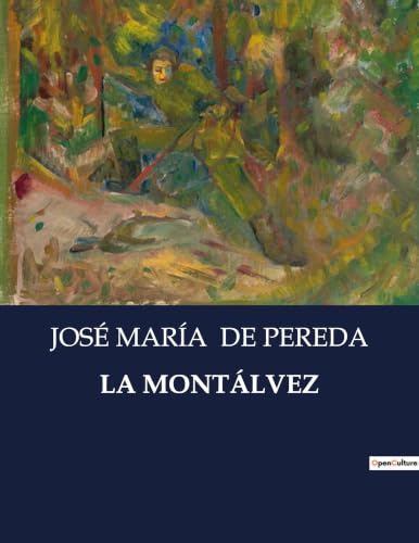 La Montálvez: La vida y desafíos de Verónica en la aristocracia española (Spanish Edition)