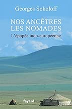 Download Nos ancêtres les nomades: L'épopée indo-européenne PDF