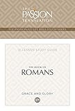 The Book of Romans: 12 Lesson Bible Study Guide (The Passionate Life Bible Study Series) – A Religious Study Guide on the Book of Romans, Perfect Gift for Birthdays, Holidays, and More