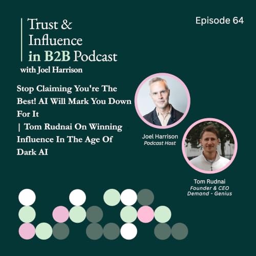 Stop claiming you're the best! AI will mark you down for it | Tom Rudnai on winning influence in the age of Dark AI