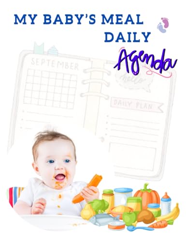 My Baby Boy's Meal Daily Agenda: - For the Diversification period