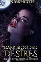 Dark Blooded Desires (Bonds of Damurios) (Volume 1) 1723572020 Book Cover