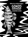 Gonzo Ichthyology a Graphic Guide