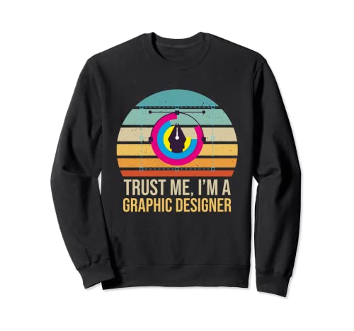 Funny Trust Me, Soy un diseñador gráfico retro vintage Sudadera