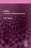 Jordan: Crossroads of Middle Eastern Events 1032352086 Book Cover
