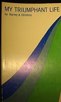 My triumphant life B0007B7U9Q Book Cover