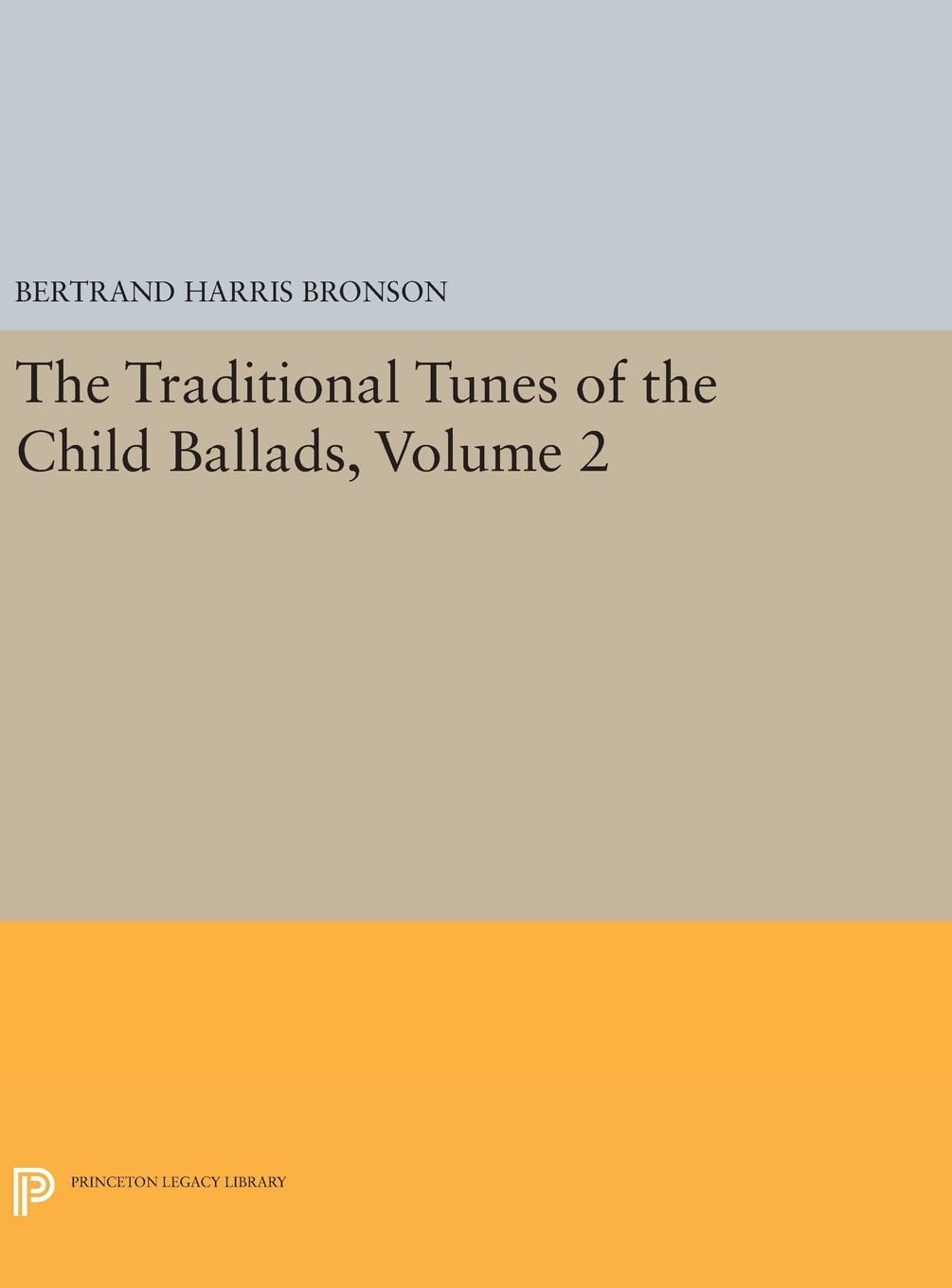 The Traditional Tunes of the Child Ballads, Volume 2 (Princeton Legacy Library)