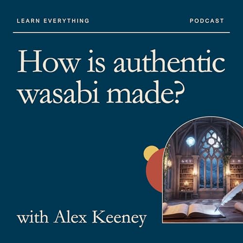 How is authentic wasabi made?