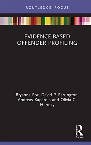Evidence-Based Offender Profiling (Criminology in Focus) (English Edition) Livre eBook France
